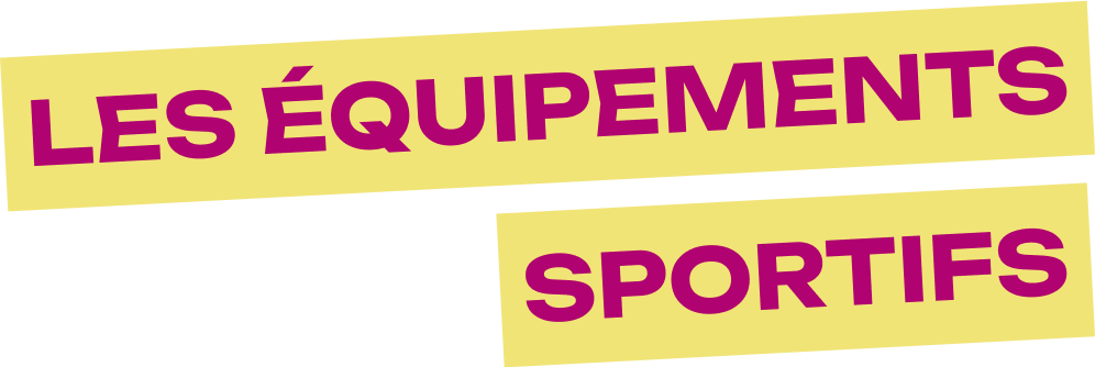 Les équipements sportifs